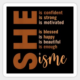 She is enough, She is Me Sticker